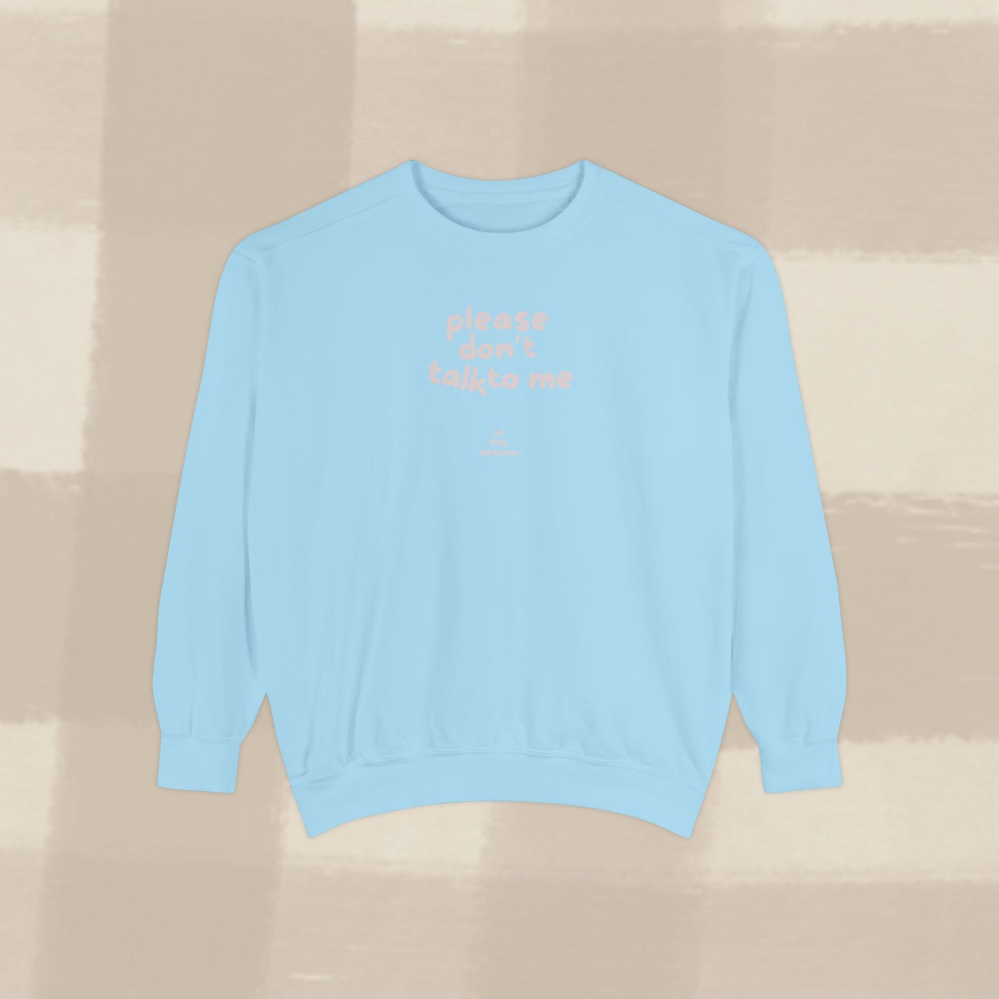DON'T TALK TO ME SWEATER X PINKY GREY