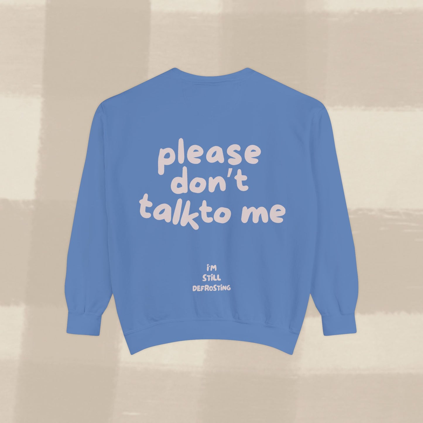 DON'T TALK TO ME SWEATER X PINKY GREY
