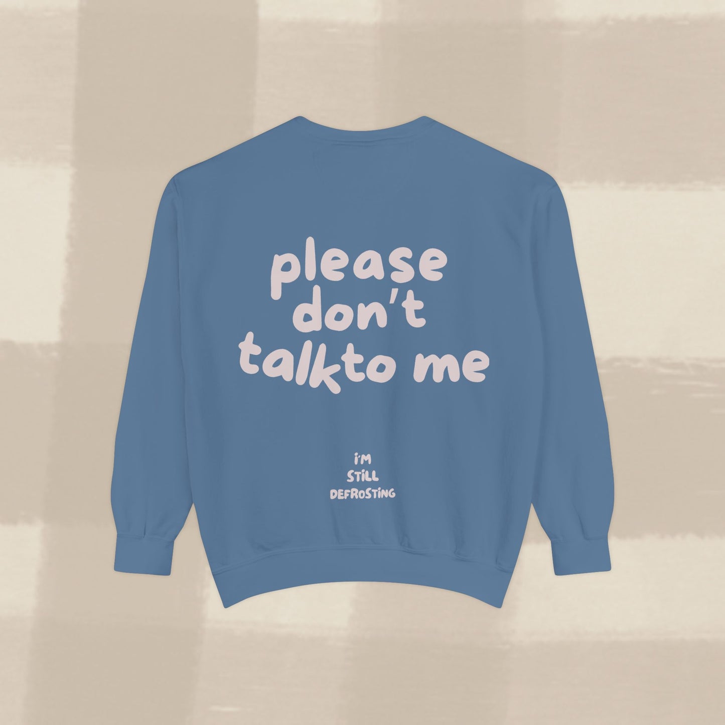 DON'T TALK TO ME SWEATER X PINKY GREY