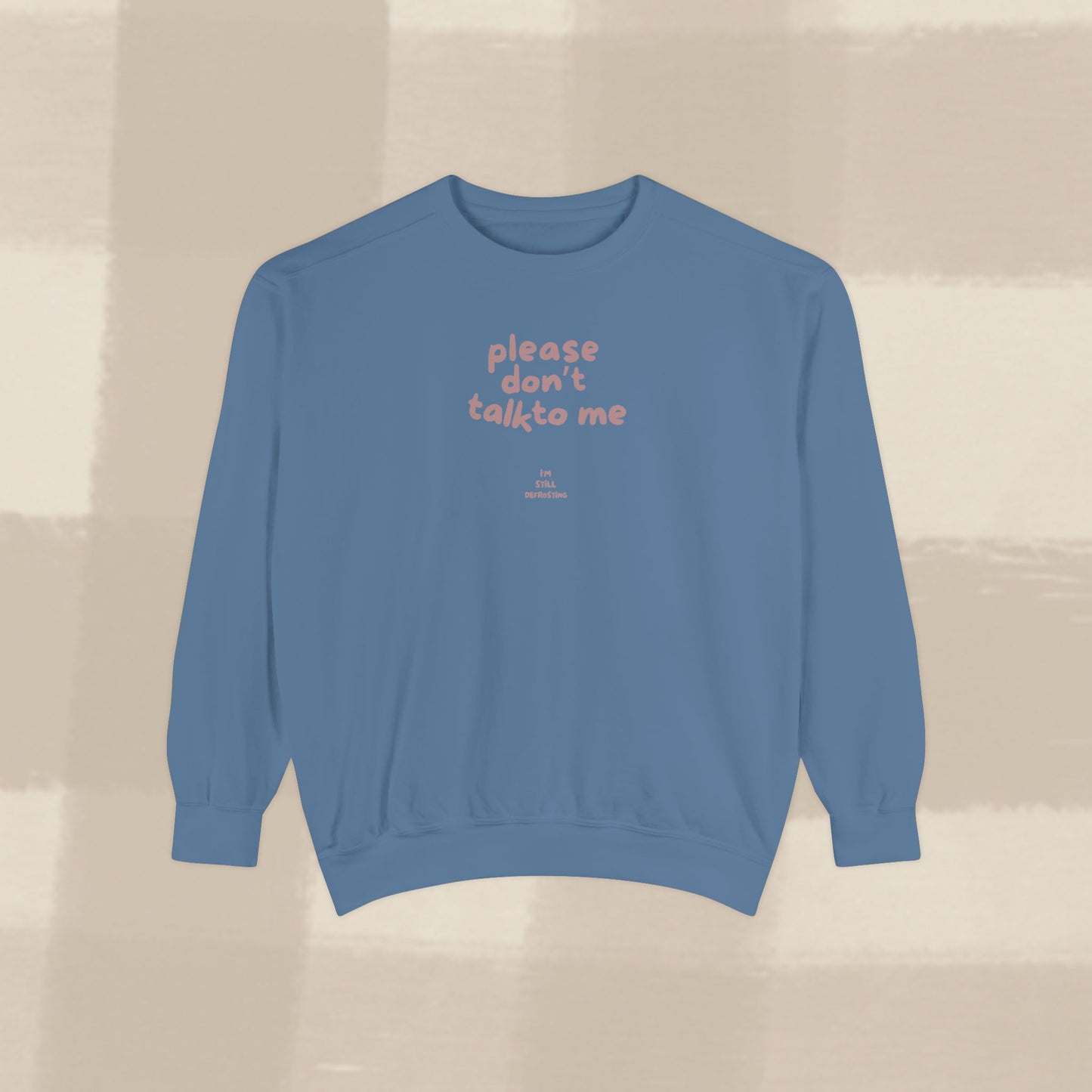 DON'T TALK TO ME SWEATER X TERRACOTTA