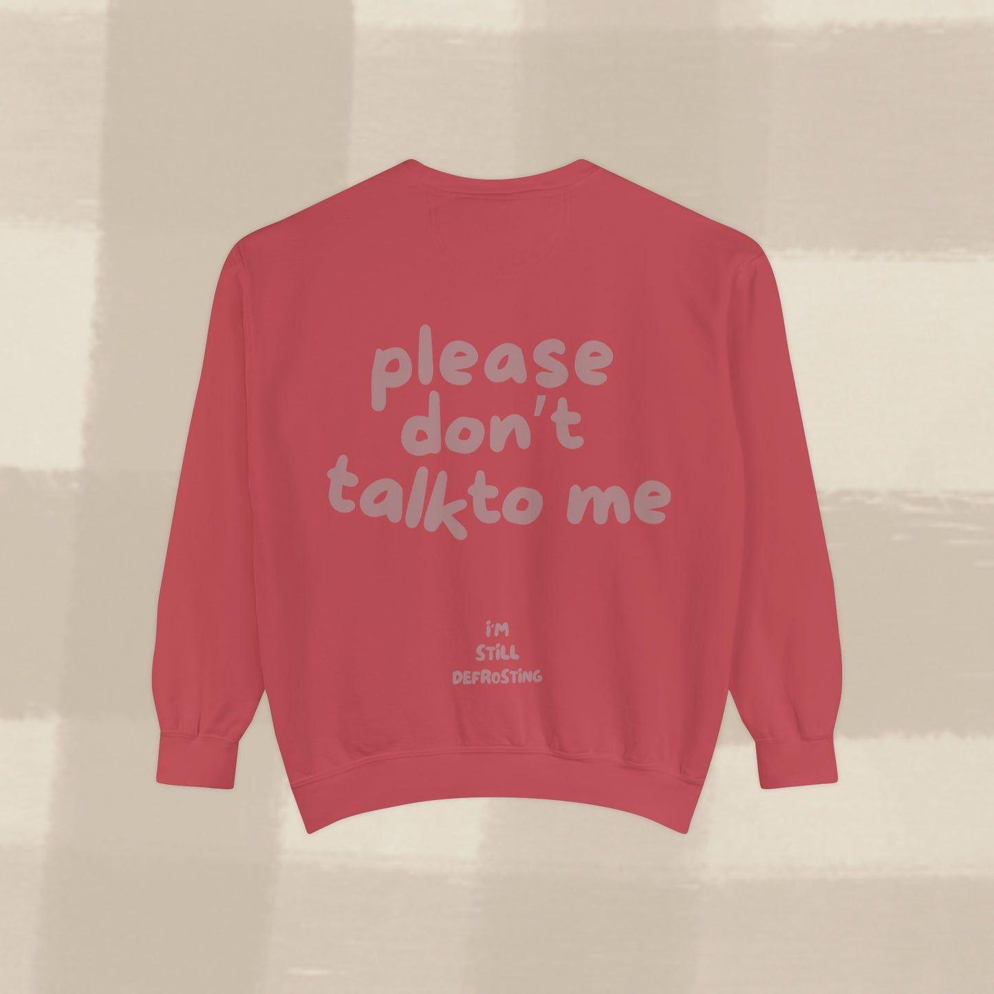 DON'T TALK TO ME SWEATER X TERRACOTTA