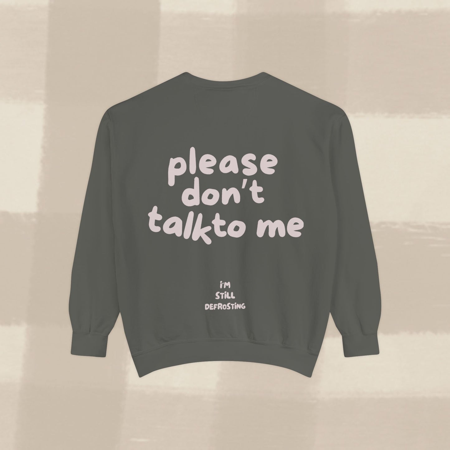 DON'T TALK TO ME SWEATER X PINKY GREY