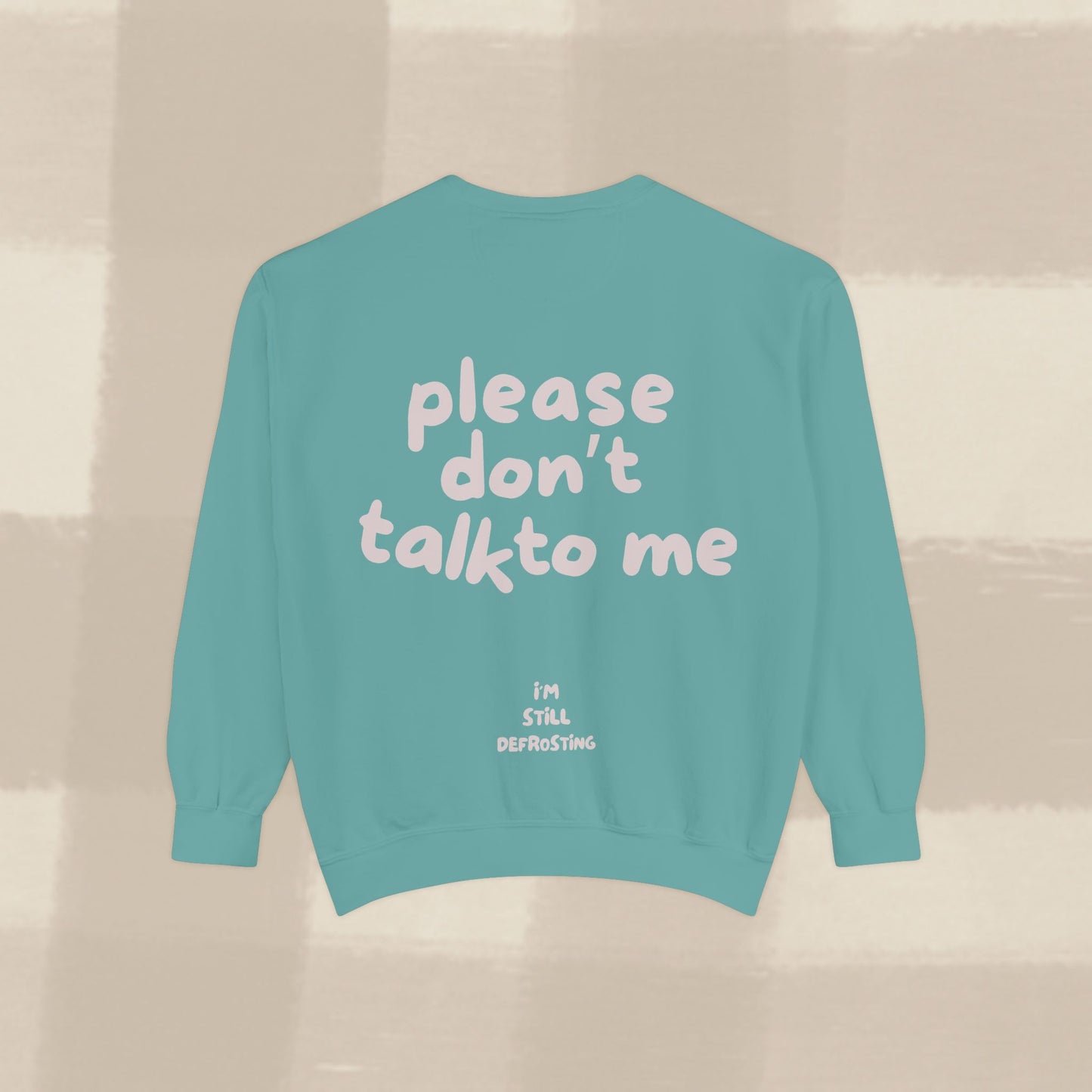 DON'T TALK TO ME SWEATER X PINKY GREY