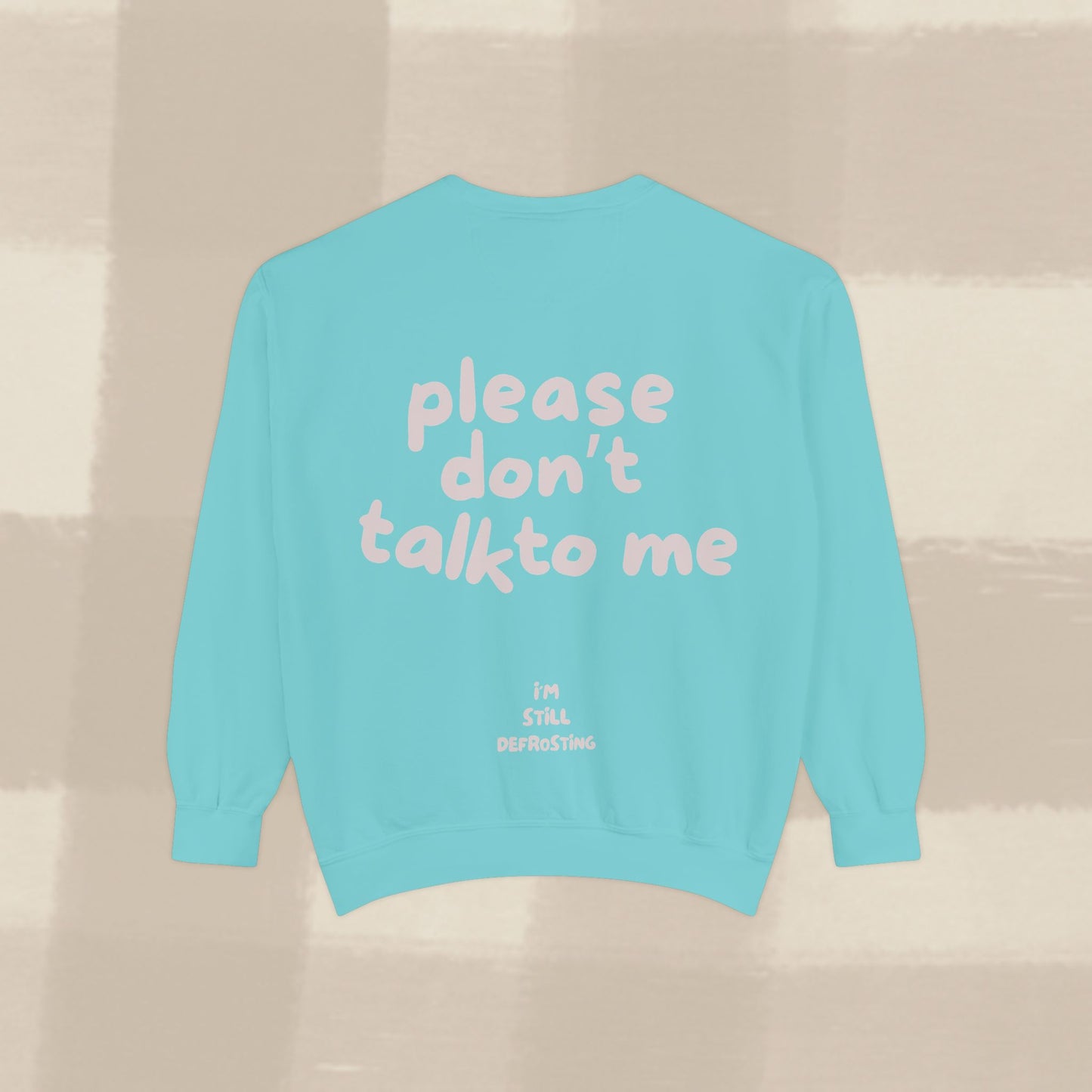 DON'T TALK TO ME SWEATER X PINKY GREY