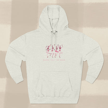 DANCE TILL' UR DEAD HOODIE