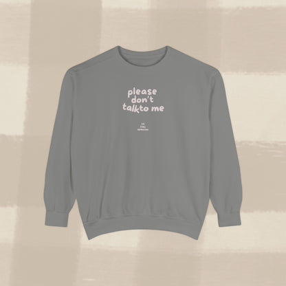 DON'T TALK TO ME SWEATER X PINKY GREY