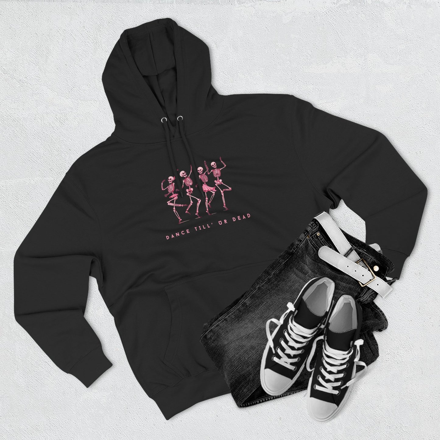 DANCE TILL' UR DEAD HOODIE