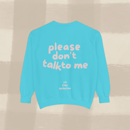 DON'T TALK TO ME SWEATER X PINKY GREY