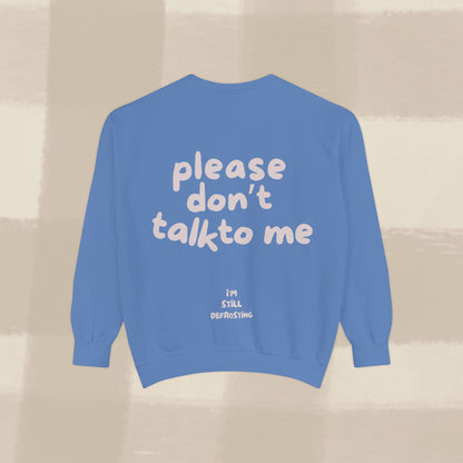 DON'T TALK TO ME SWEATER X PINKY GREY