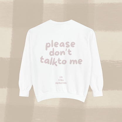 DON'T TALK TO ME SWEATER X PINKY GREY