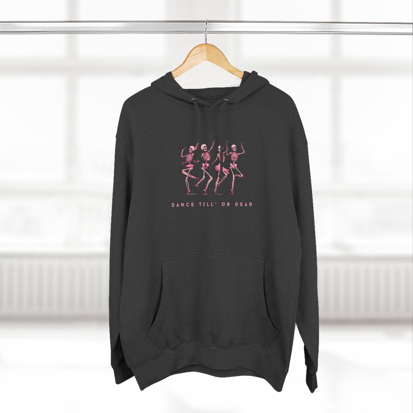 DANCE TILL' UR DEAD HOODIE