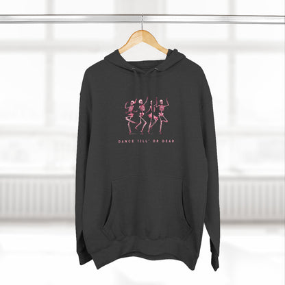 DANCE TILL' UR DEAD HOODIE