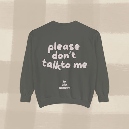 DON'T TALK TO ME SWEATER X PINKY GREY