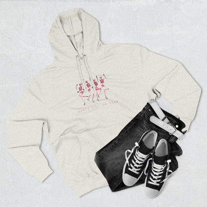 DANCE TILL' UR DEAD HOODIE