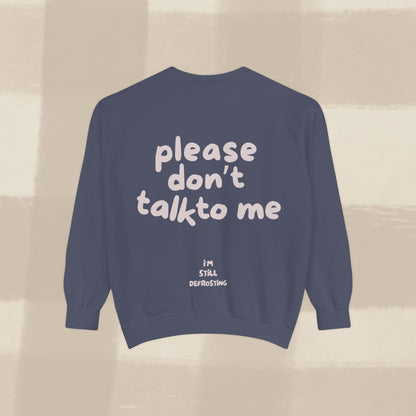 DON'T TALK TO ME SWEATER X PINKY GREY