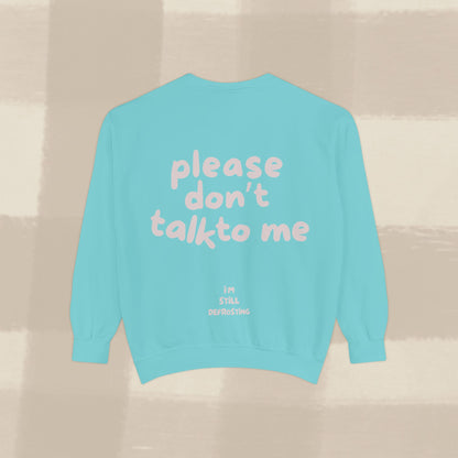 DON'T TALK TO ME SWEATER X PINKY GREY