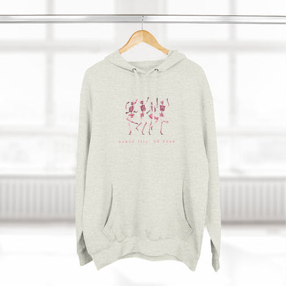 DANCE TILL' UR DEAD HOODIE